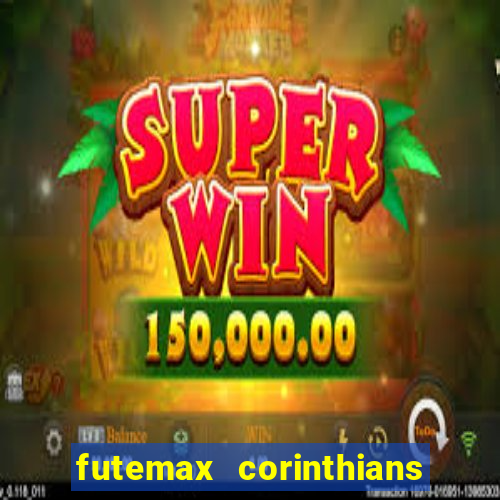 futemax corinthians e flamengo hoje